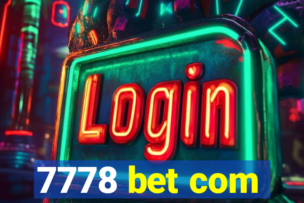 7778 bet com